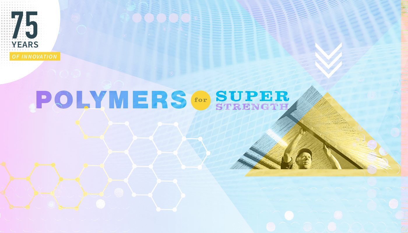 75 Years of Innovation: Synthetic polymer, Zylon